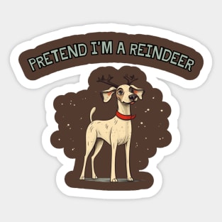 PRETEND I'M A REINDEER, DOG PRETEND REINDEER, CHRISTMAS Sticker